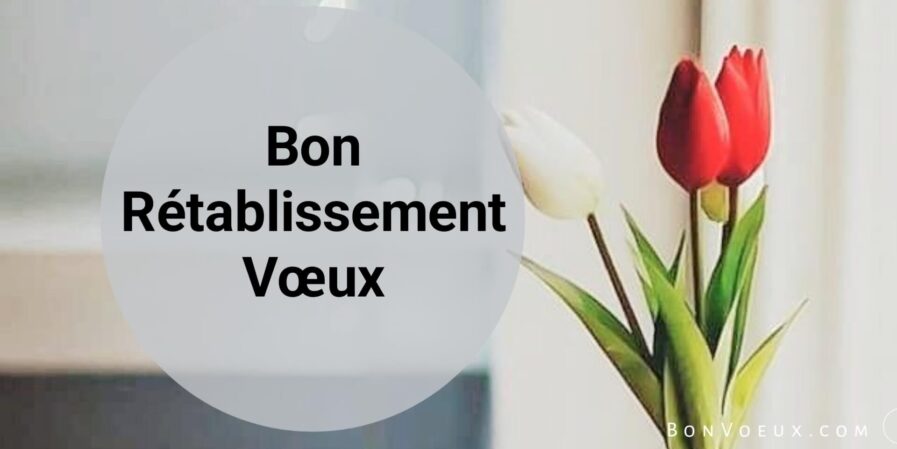 Bon Rétablissement Vœux