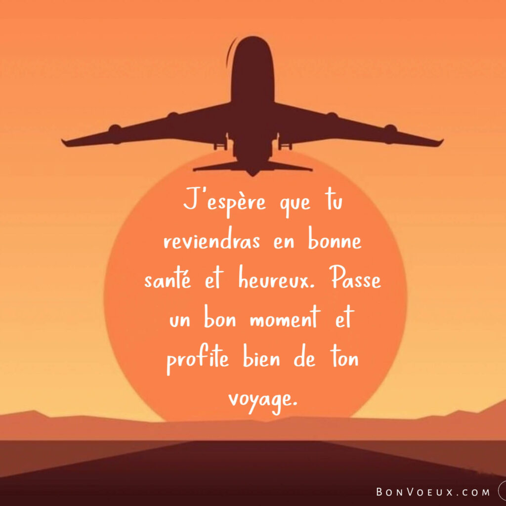 Exemples De Souhaits Et De Messages De Bon Voyage Pour Un Ami
